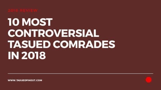 10 Most Controversial TASUED Comrades in 2018