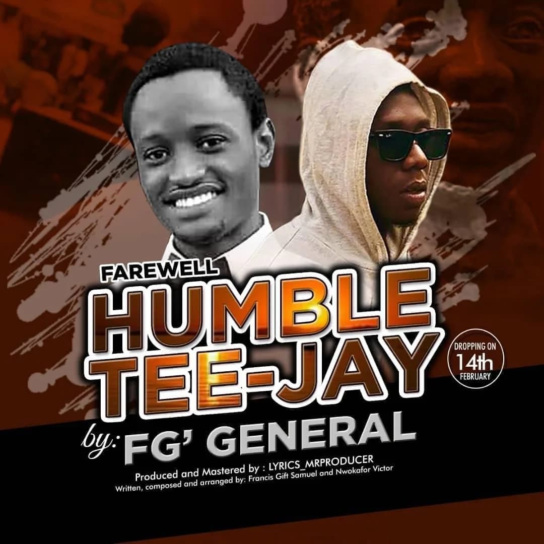 Music: Farewell Humble Tee Jay – FG General